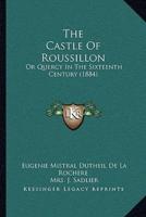 The Castle Of Roussillon
