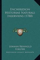 Enchiridion Historiae Naturali Inserviens (1788)