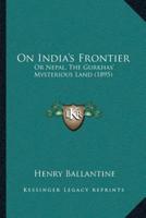 On India's Frontier