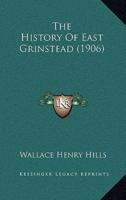 The History Of East Grinstead (1906)