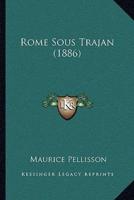 Rome Sous Trajan (1886)