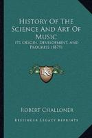 History Of The Science And Art Of Music