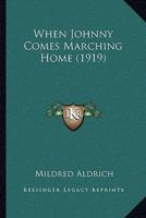 When Johnny Comes Marching Home (1919)