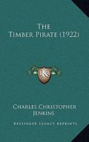The Timber Pirate (1922)