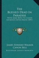 The Blessed Dead In Paradise