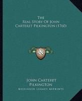 The Real Story Of John Carteret Pilkington (1760)