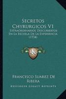 Secretos Chyrurgicos V1