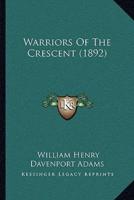 Warriors Of The Crescent (1892)