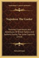 Napoleon The Gaoler