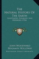 The Natural History Of The Earth