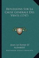 Reflexions Sur La Cause Generale Des Vents (1747)