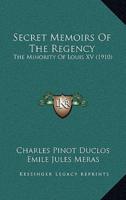 Secret Memoirs Of The Regency