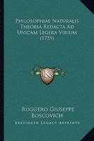 Philosophiae Naturalis Theoria Redacta Ad Unicam Legera Virium (1759)