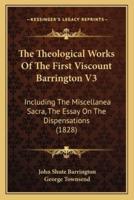 The Theological Works Of The First Viscount Barrington V3