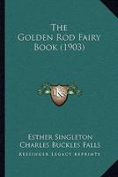 The Golden Rod Fairy Book (1903)