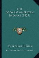 The Book Of American Indians (1853)