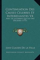 Continuation Des Causes Celebres Et Interessantes V4