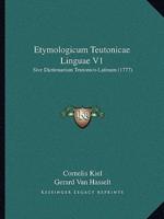 Etymologicum Teutonicae Linguae V1