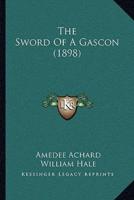 The Sword Of A Gascon (1898)