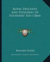 Royal Descents And Pedigrees Of Founders' Kin (1864)