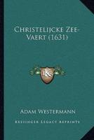 Christelijcke Zee- Vaert (1631)