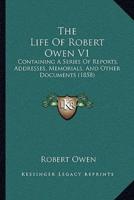 The Life of Robert Owen V1