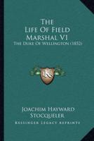 The Life Of Field Marshal V1