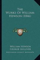 The Works Of William Hewson (1846)