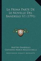 La Prima Parte De Le Novelle Del Bandello V1 (1791)