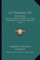 La Pharsale De Lucain