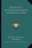 Politisch-Historische Kleine Schriften (1829)
