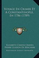 Voyage En Crimee Et a Constantinople, En 1786 (1789)