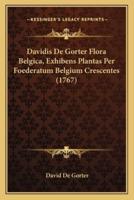 Davidis De Gorter Flora Belgica, Exhibens Plantas Per Foederatum Belgium Crescentes (1767)