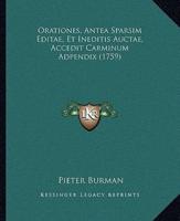 Orationes, Antea Sparsim Editae, Et Ineditis Auctae, Accedit Carminum Adpendix (1759)