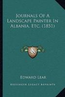 Journals Of A Landscape Painter In Albania, Etc. (1851)