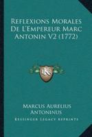 Reflexions Morales De L'Empereur Marc Antonin V2 (1772)