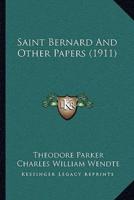 Saint Bernard And Other Papers (1911)