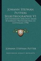 Johann Stephan Putters Selbstbiographie V1