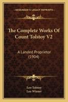 The Complete Works Of Count Tolstoy V2