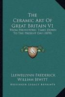 The Ceramic Art Of Great Britain V1