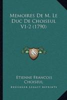Memoires De M. Le Duc De Choiseul V1-2 (1790)