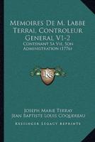 Memoires De M. Labbe Terrai, Controleur General V1-2
