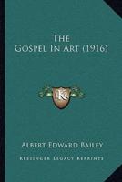 The Gospel In Art (1916)