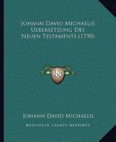 Johann David Michaelis Uebersetzung Des Neuen Testaments (1790)
