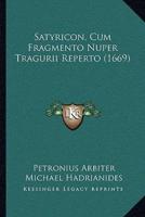Satyricon, Cum Fragmento Nuper Tragurii Reperto (1669)