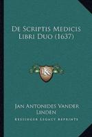 De Scriptis Medicis Libri Duo (1637)