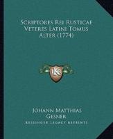 Scriptores Rei Rusticae Veteres Latini Tomus Alter (1774)