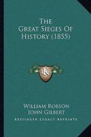 The Great Sieges Of History (1855)