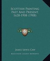 Scottish Painting Past And Present, 1620-1908 (1908)