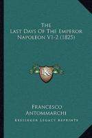 The Last Days Of The Emperor Napoleon V1-2 (1825)